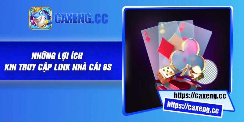 Link vào 8S - Các cách xử lý hữu hiệu khi bị lỗi 2 Những lợi ích khi truy cập link nhà cái 8S